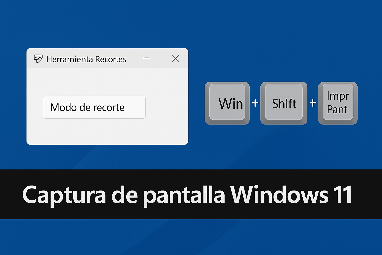 Captura de pantalla Windows 11: métodos y atajos 2025 Captura de pantalla Windows 11