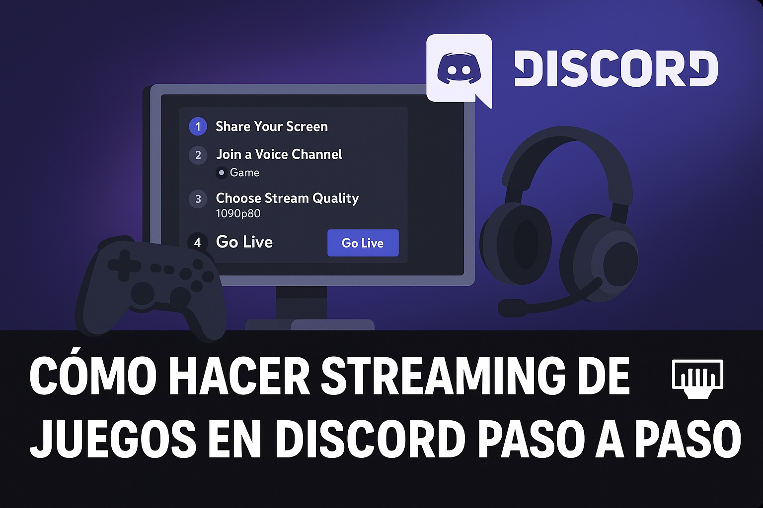 Cómo hacer streaming de juegos en discord paso a paso sin lag Cómo hacer streaming de juegos en discord paso a paso sin lag