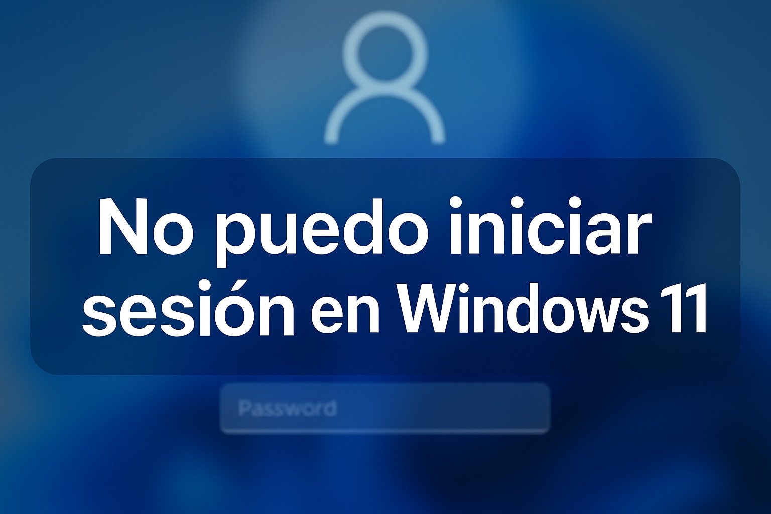 No puedo iniciar sesión en Windows 11