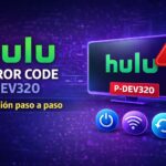 Hulu error code P-DEV320: qué significa y cómo solucionarlo (guía completa) Hulu error code P-DEV320: qué significa y cómo solucionarlo