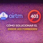 Solución error 403 Forbidden Airtm: cómo arreglar el acceso en 2026 Solución error 403 Forbidden Airtm