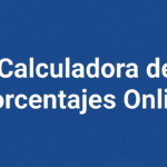 Calculadora de Porcentajes Calculadora de Porcentajes Online